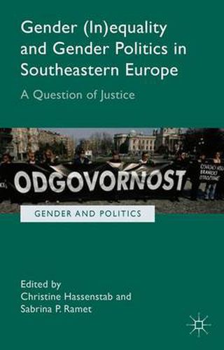 Cover image for Gender (In)equality and Gender Politics in Southeastern Europe: A Question of Justice