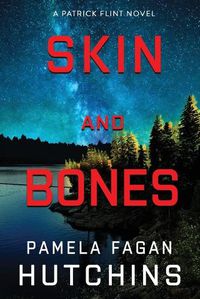 Cover image for Skin and Bones (A Patrick Flint Novel)