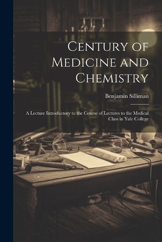 Century of Medicine and Chemistry