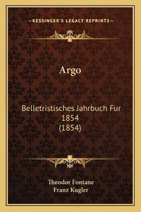 Cover image for Argo: Belletristisches Jahrbuch Fur 1854 (1854)