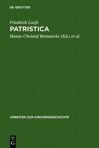 Patristica: Ausgewahlte Aufsatze Zur Alten Kirche