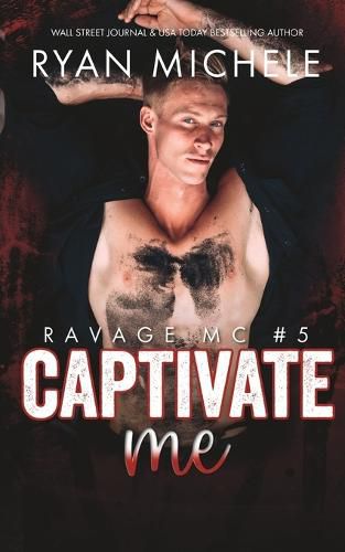 Cover image for Captivate Me (Ravage MC #5): A Motorcycle Club Romance
