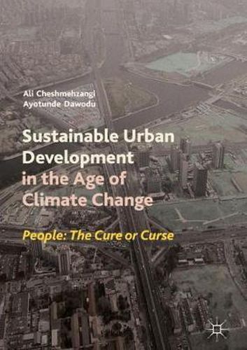 Cover image for Sustainable Urban Development in the Age of Climate Change: People: The Cure or Curse