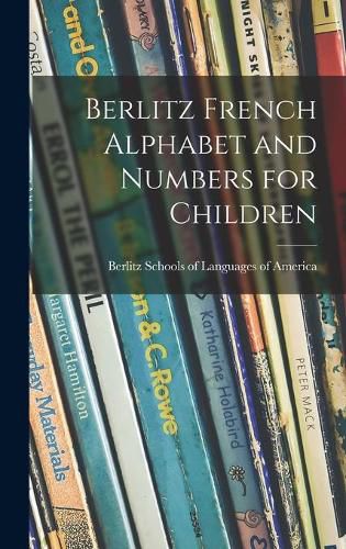 Cover image for Berlitz French Alphabet and Numbers for Children
