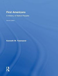 Cover image for First Americans: A History of Native Peoples, Combined Volume: A History of Native Peoples,  PowerPoints