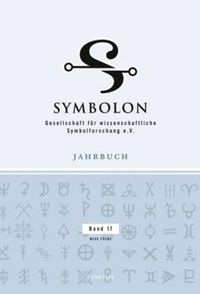 Cover image for Symbolon - Band 17: Jahrbuch Der Gesellschaft Fuer Wissenschaftliche Symbolforschung- Neue Folge. Band 17- Symbolik Und Religion- Symbole Der Wandlung - Wandel Der Symbole