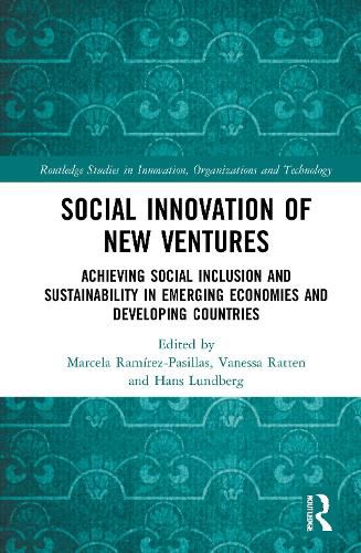 Cover image for Social Innovation of New Ventures: Achieving Social Inclusion and Sustainability in Emerging Economies and Developing Countries