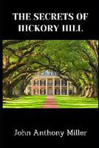 Cover image for The Secrets Of Hickory Hill