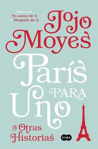 Cover image for Paris para uno y otras historias / Paris for One and Other Stories