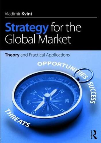 Cover image for Strategy for the Global Market: Theory and Practical Applications