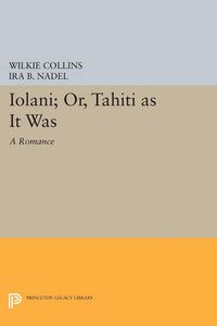 Cover image for Iolani; or, Tahiti as It Was: A Romance