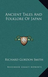 Cover image for Ancient Tales and Folklore of Japan