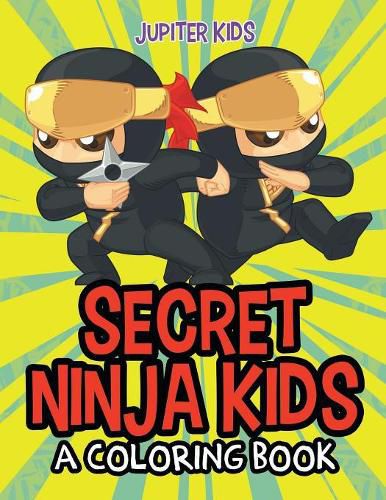 Cover image for Secret Ninja Kids (A Coloring Book)