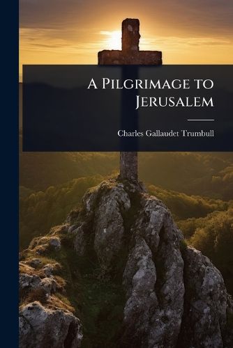 Cover image for A Pilgrimage to Jerusalem