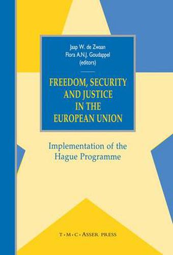 Cover image for Freedom, Security and Justice in the European Union: Implementation of the Hague Programme 2004