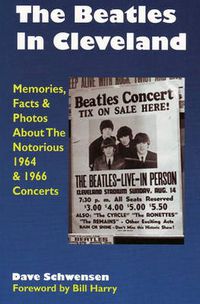 Cover image for Beatles in Cleveland: Memories, Facts and Photos About the Notorious 1964 and 1966 Concerts