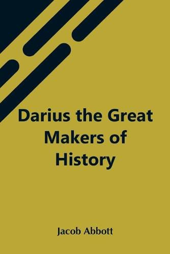 Cover image for Darius The Great Makers Of History