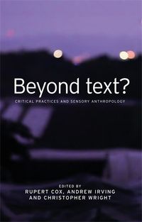 Cover image for Beyond Text?: Critical Practices and Sensory Anthropology