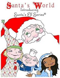 Cover image for Santa's World, Introducing Santa's Elf Series