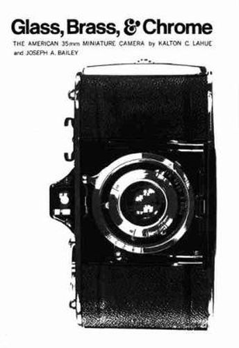 Cover image for Glass, Brass, and Chrome: The American 35MM Miniature Camera