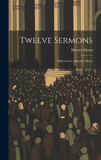 Cover image for Twelve Sermons