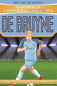 Cover image for De Bruyne (Ultimate Football Heroes - the No. 1 football series): Collect them all!