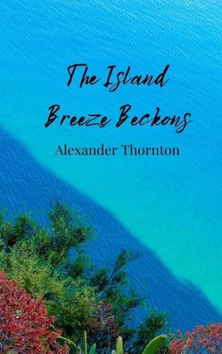 Cover image for The Island Breeze Beckons