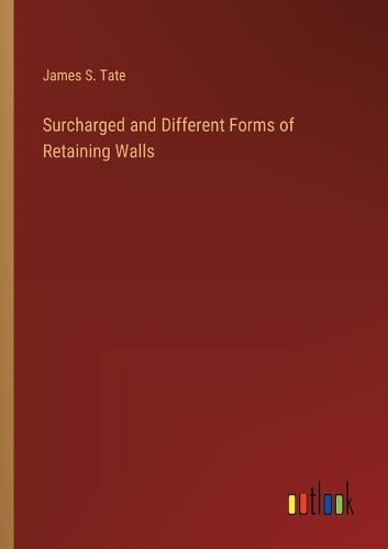 Cover image for Surcharged and Different Forms of Retaining Walls