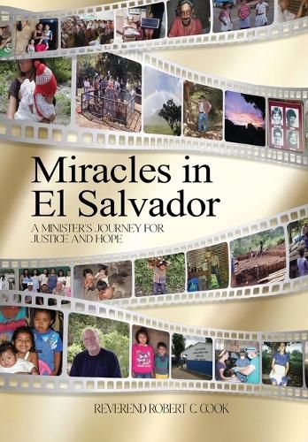 Cover image for Miracles In El Salvador: A Minister's Journey for Justice and Hope