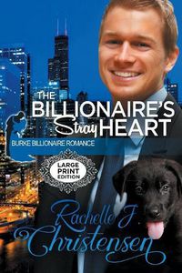 Cover image for The Billionaire's Stray Heart: Large Print Edition