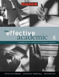 Cover image for The Effective Academic: A Handbook for Enhanced Academic Practice