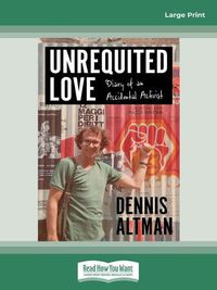 Cover image for Unrequited Love: Diary of an Accidental Activist