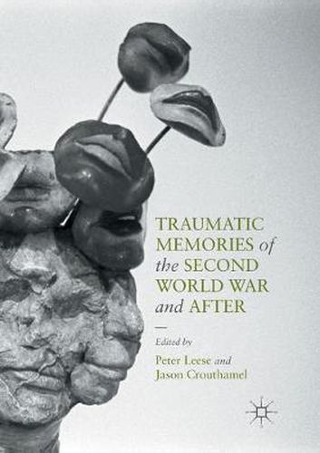 Cover image for Traumatic Memories of the Second World War and After