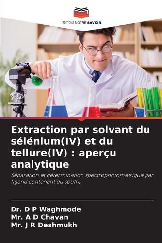 Cover image for Extraction par solvant du selenium(IV) et du tellure(IV)