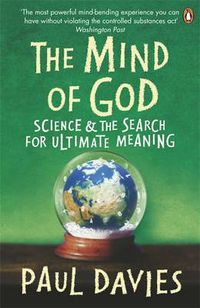 Cover image for The Mind of God: Science and the Search for Ultimate Meaning