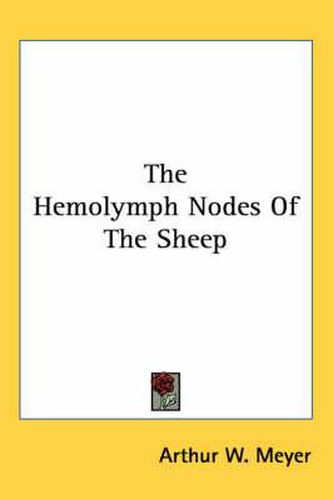 Cover image for The Hemolymph Nodes of the Sheep