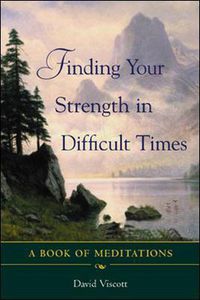 Cover image for Finding Your Strength in Difficult Times