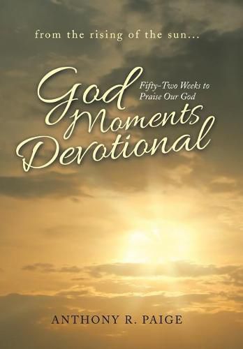 Cover image for God Moments Devotional: Fifty-Two Weeks to Praise Our God