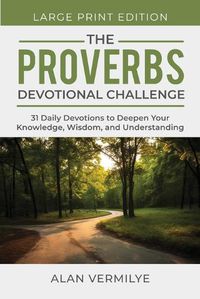 Cover image for The Proverbs Devotional Challenge (Large Print)