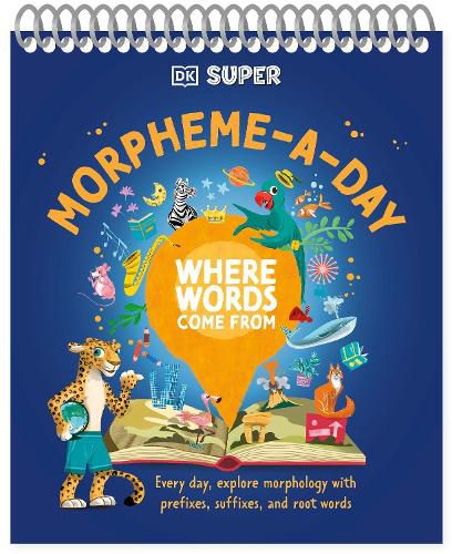 Cover image for DK SUPER Where Words Come From Morpheme-a-Day