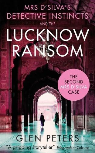 Cover image for Mrs D'Silva's Detective Instincts and the Lucknow Ransom