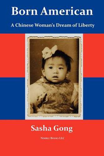 Cover image for Born American: A Chinese Woman's Dream of Liberty