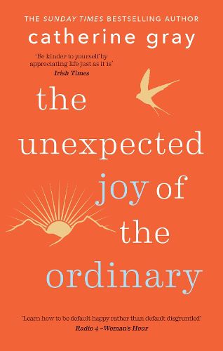 Cover image for The Unexpected Joy of the Ordinary