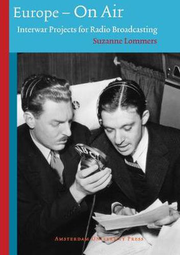 Cover image for Europe - on Air: Interwar Projects for Radio Broadcasting