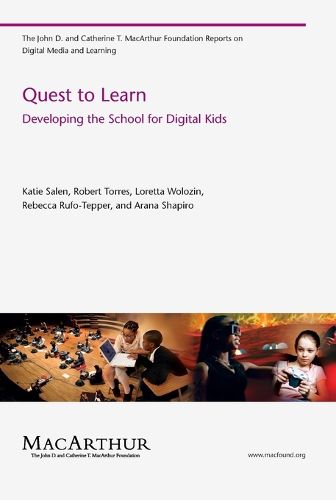 Cover image for Quest to Learn: Developing the School for Digital Kids