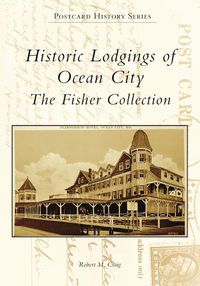 Cover image for Historic Lodgings of Ocean City
