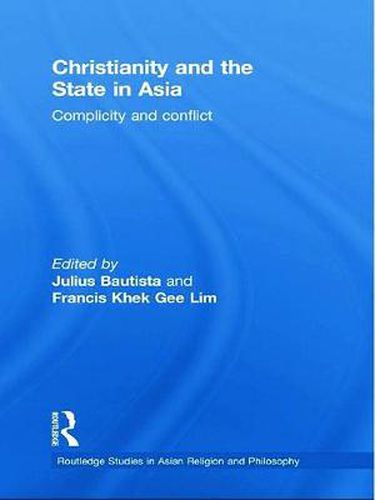 Cover image for Christianity and the State in Asia: Complicity and Conflict