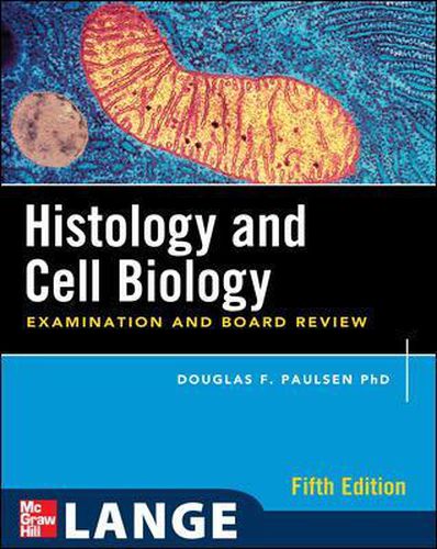 Cover image for Histology and Cell Biology: Examination and Board Review, Fifth Edition