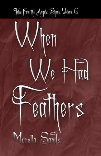 Cover image for When We Had Feathers: Tales from the Angels' Share