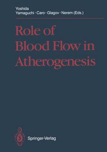 Role of Blood Flow in Atherogenesis: Proceedings of the International Symposium, Hyogo, October 1987